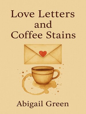 cover image of Love Letters and Coffee Stains